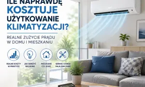 Ile naprawdę kosztuje używanie klimatyzacji w domu? Sprawdź realne zużycie prądu i jak obniżyć rachunki.