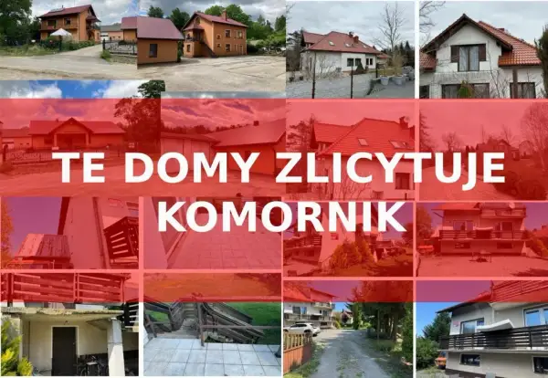 Kolaż zdjęć domów, z napisem "TE DOMY ZLICYTOWUJE KOMORNIK". Okazja dla kupujących.